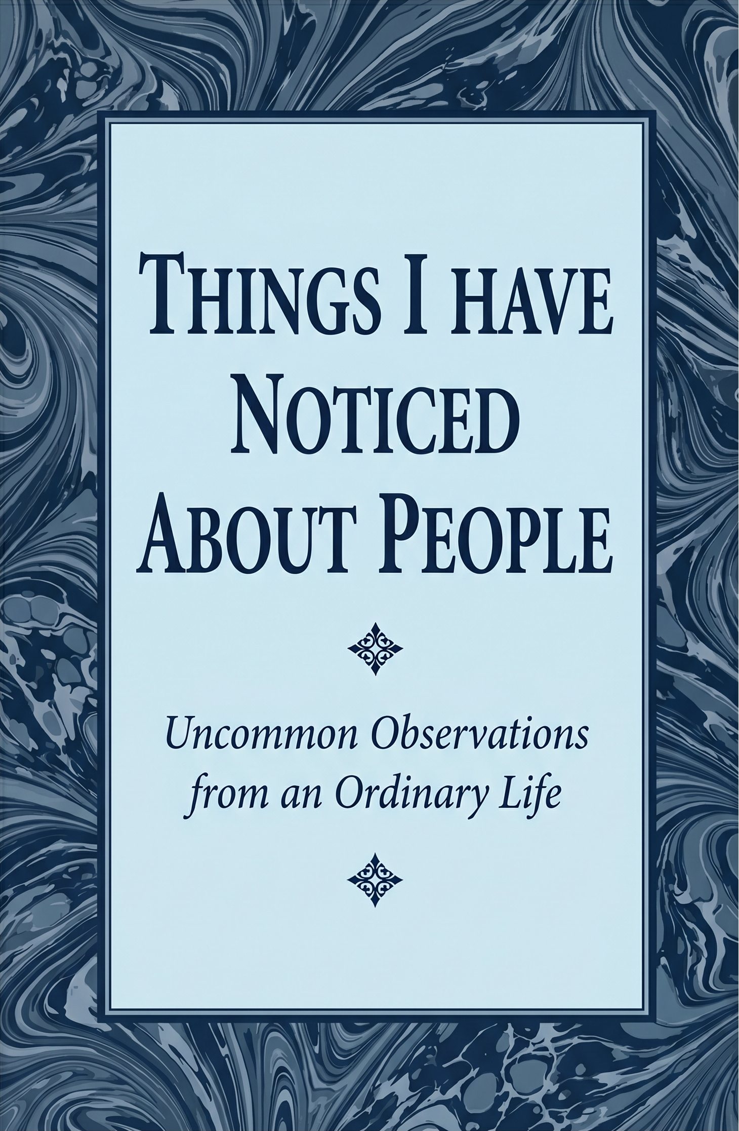 Things I Have Noticed About People